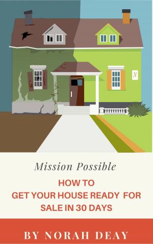 Cover of the book How To Get Your House Ready For Sale In 30 Days by Stephen Mettling, David Cusic, Ryan Mettling