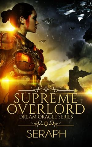 Cover of the book Dream Oracle Series: Supreme Overlord by Shawn P. Cormier