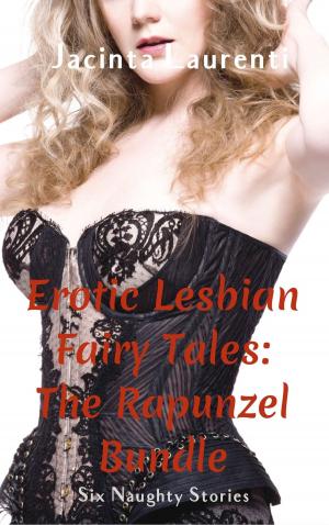 Book cover of Erotic Lesbian Fairy Tales: The Rapunzel Bundle