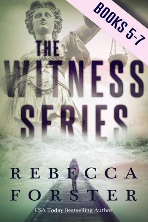 Cover of the book The Witness Series: Books 5-7 by Rebecca Forster