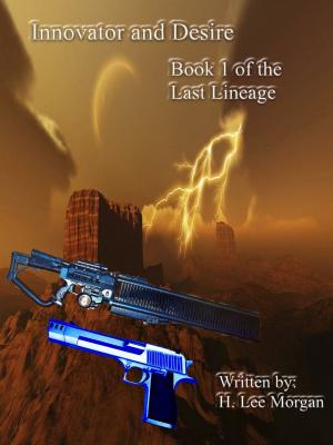Cover of the book Innovator and Desire (Book 1 in the Last Lineage) by Davide Cassia
