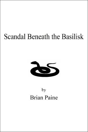 Cover of the book Scandal Beneath The Basilisk by Alexandra Rivault
