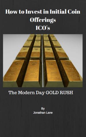 Cover of How to Invest in Initial Coin Offerings the New Modern Day Gold Rush