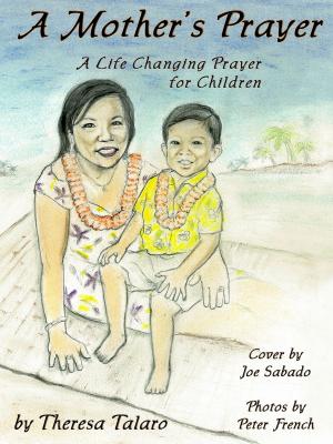 Book cover of A Mother’s Prayer: A Life Changing Prayer for Children
