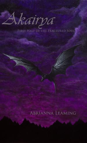 Cover of the book Akairya: First Half of the Fractured Soul by K.L. Bone