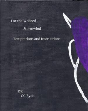 Cover of the book For the Whored: Stormwind 3: Temptations and Instructions by J. M. Jones