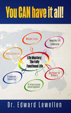 Cover of the book Life Mastery: The Fully Functional Life by Kedar N. Prasad, Ph.D.