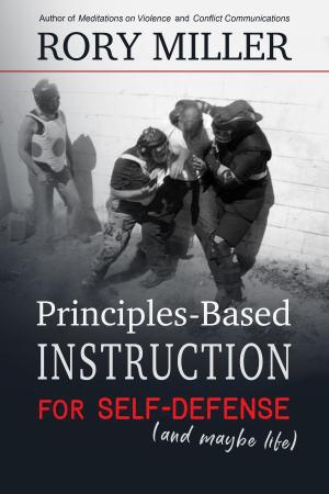 Book cover of Principles-Based Instruction for Self-Defense (and Maybe Life)