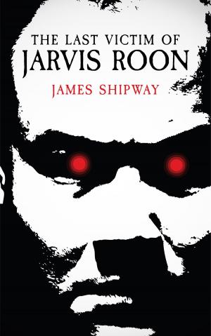 Cover of the book The Last Victim of Jarvis Roon by Zamuel Carratalá