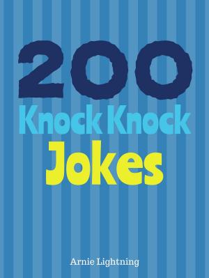 Cover of the book 200 Knock Knock Jokes by Johnny B. Laughing