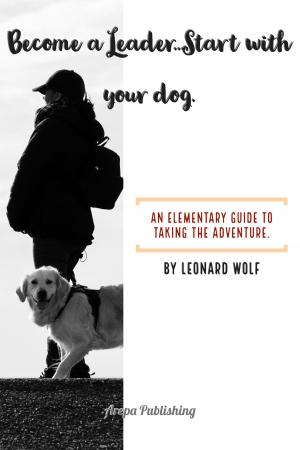 bigCover of the book Become a Leader: Start with your Dog by 
