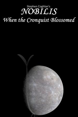 Cover of the book NOBILIS: When The Cronquist Blossomed by Jazz Tayla