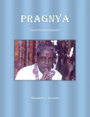 bigCover of the book Pragnya: Gnani Purush Dadashri by 