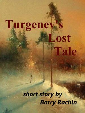 Cover of the book Turgenev's Lost Tale by Barry Rachin