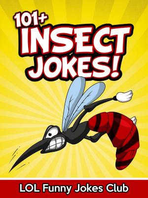 Book cover of 101+ Insect Jokes