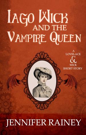 Cover of the book Iago Wick and the Vampire Queen by Charlene Bays Rothenberger