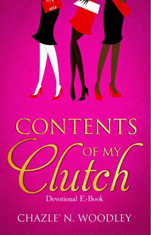 Cover of the book Contents of My Clutch Devotional E-Book by Marcelle Martin