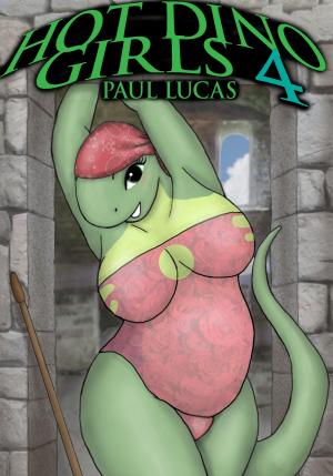 Cover of the book Hot Dino Girls 4 by Paul Lucas
