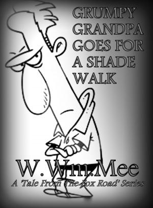 Cover of Grumpy Grandpa Goes For A Shade Walk