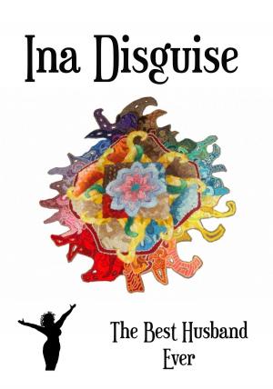 Cover of the book The Best Husband Ever by Ina Disguise