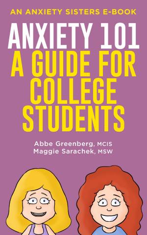 Cover of Anxiety 101: A Guide for College Students