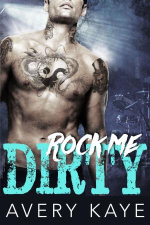 Cover of the book Rock Me Dirty by Stephanie Bond