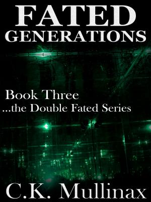 Cover of the book Fated Generations (Book Three) by Tonya C Baysmore, Larry Baysmore