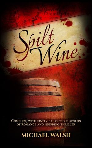 Book cover of Spilt Wine