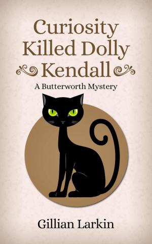 Cover of the book Curiosity Killed Dolly Kendall by Simon Jenner