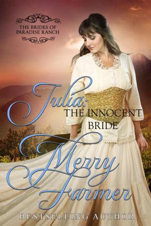 Cover of the book Julia: The Innocent Bride by Merry Farmer