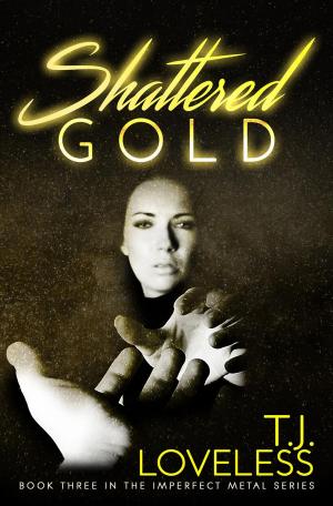 Cover of the book Shattered Gold by Mark Phillips