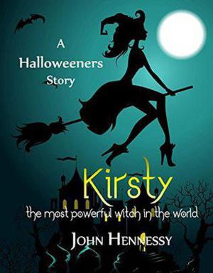 Book cover of Kirsty the Most Powerful Witch in the World