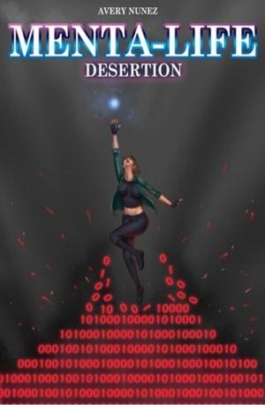 Cover of the book Menta-Life: Desertion by Michael DeAngelo
