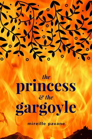 Cover of the book The Princess & The Gargoyle by Merrell Michael