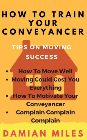 Book cover of How To Train Your Conveyancer