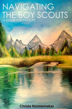 Cover of Navigating the Boy Scouts: A Guide for Parents