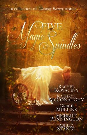 Book cover of Five Magic Spindles