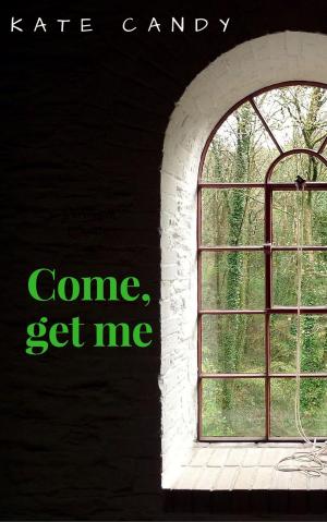 Cover of the book Come, get me by Ann Major