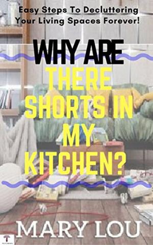 bigCover of the book Why Are There Shorts In My Kitchen by 