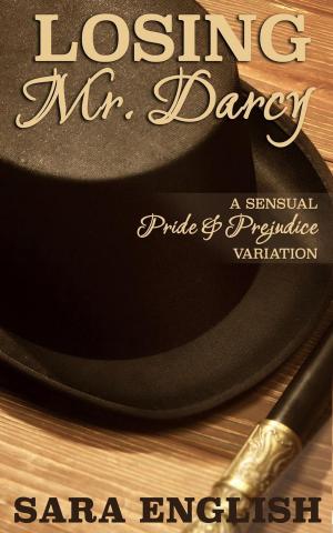 Book cover of Losing Mr. Darcy: A Pride and Prejudice Intimate Novella