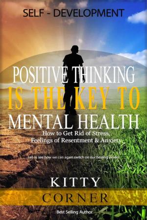 Book cover of Positive Thinking Is the Key to Mental Health