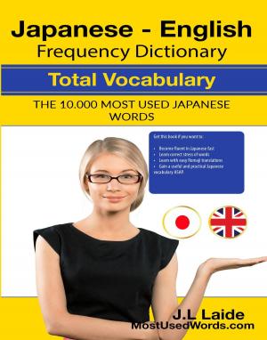 Book cover of Japanese English Frequency Dictionary - Total Vocabulary - 10000 Most Used Japanese Words