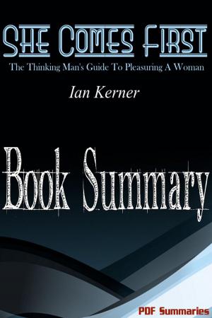 Cover of She Comes First - The Thinking Man's Guide To Pleasuring A Woman (Book Summary)