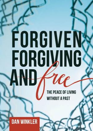Cover of the book Forgiven, Forgiving, & Free by FRANCIS JONAH