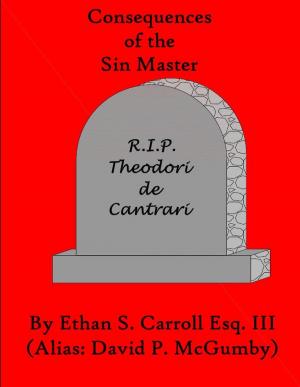 Cover of the book Consequences of the Sin Master by John Michael Kearney
