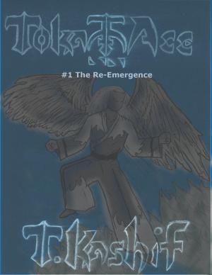 Cover of the book Toka-Ace #1 The Re-Emergence by A.M Burns, Carrie Vaughn