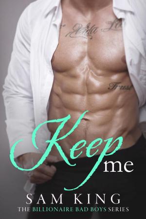 Cover of the book Keep Me by Sylvia Pierce