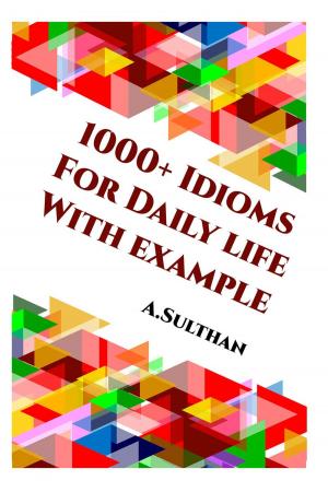 Cover of 1000+ Idioms For Daily life With example