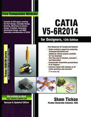 Cover of the book CATIA V5-6R2014 for Designers by Prof Sham Tickoo