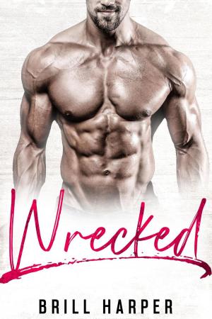 Cover of the book Wrecked: A Blue Collar Bad Boys Book by Brad Meltzer